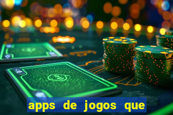 apps de jogos que pagam de verdade